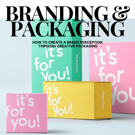 Packaging and Branding - How to create a brand perception through creative packaging